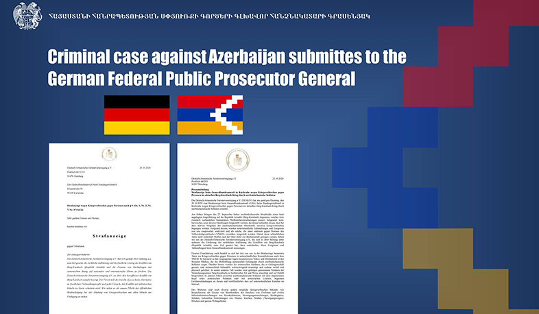 Գերմանահայ իրավաբանների միությունը դիմել է Գերմանիայի դաշնային դատախազին՝ Ադրբեջանի նկատմամբ քրեական գործ հարուցելու պահանջով