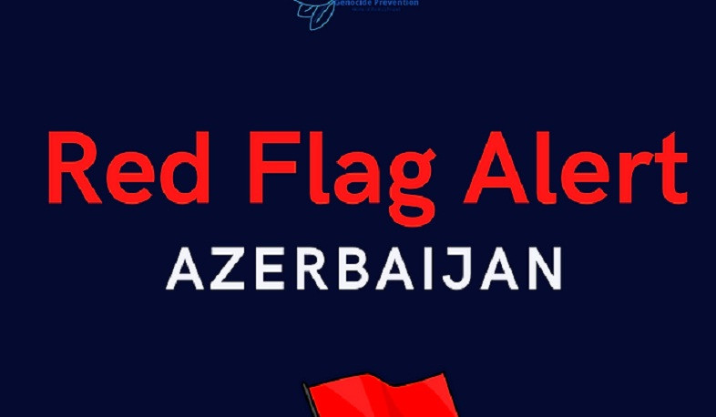 Red Flag Alert for Azerbaijan from Lemkin Institute for Genocide Prevention