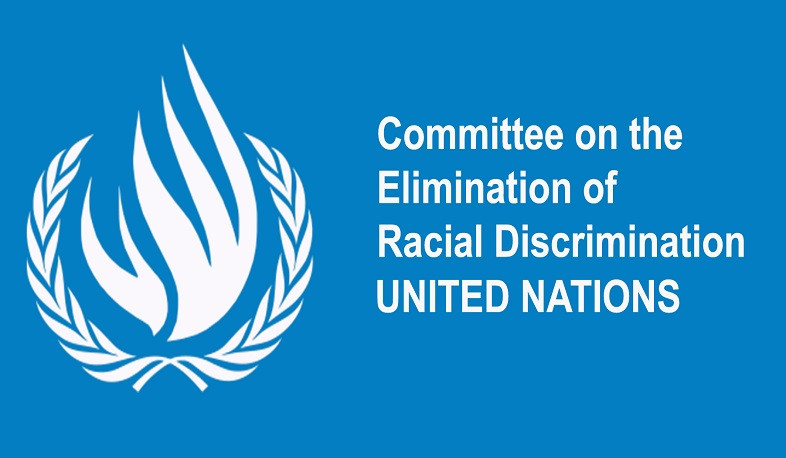 Concluding observations of the UN Committee on the Elimination of Racial Discrimination include cases of gross human rights violations committed by Azerbaijan during the aggression against Artsakh
