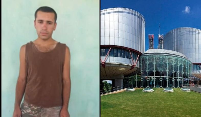 Ադրբեջանում գերեվարված զինծառայող Արա Ղազարյանի գործով ՀՔԱՎ-ը դիմել է ՄԻԵԴ